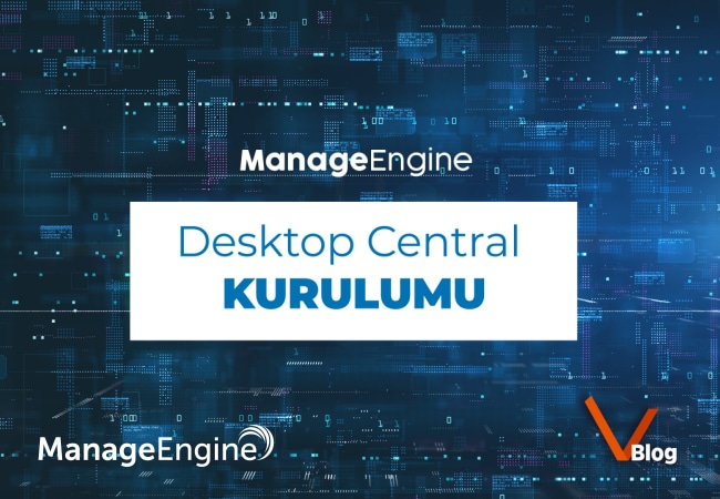 ManageEngine Desktop Central Kurulumu blog kapak resmi